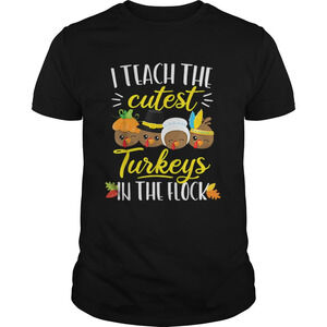 Thanksgiving Teacher I Teach The Cutest Turkeys Flock Shirt